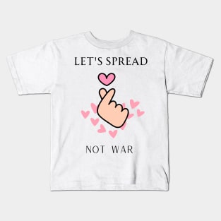 let's spread love not war Kids T-Shirt